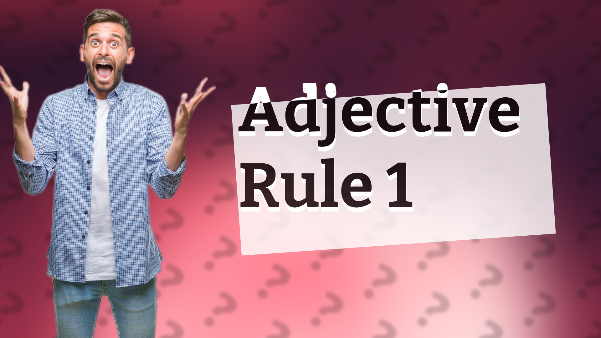 Adjective Rule 1