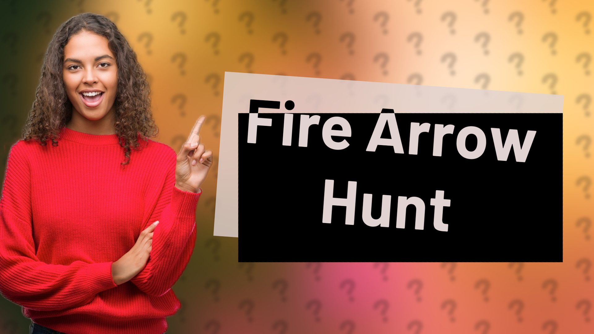 Fire Arrow Hunt