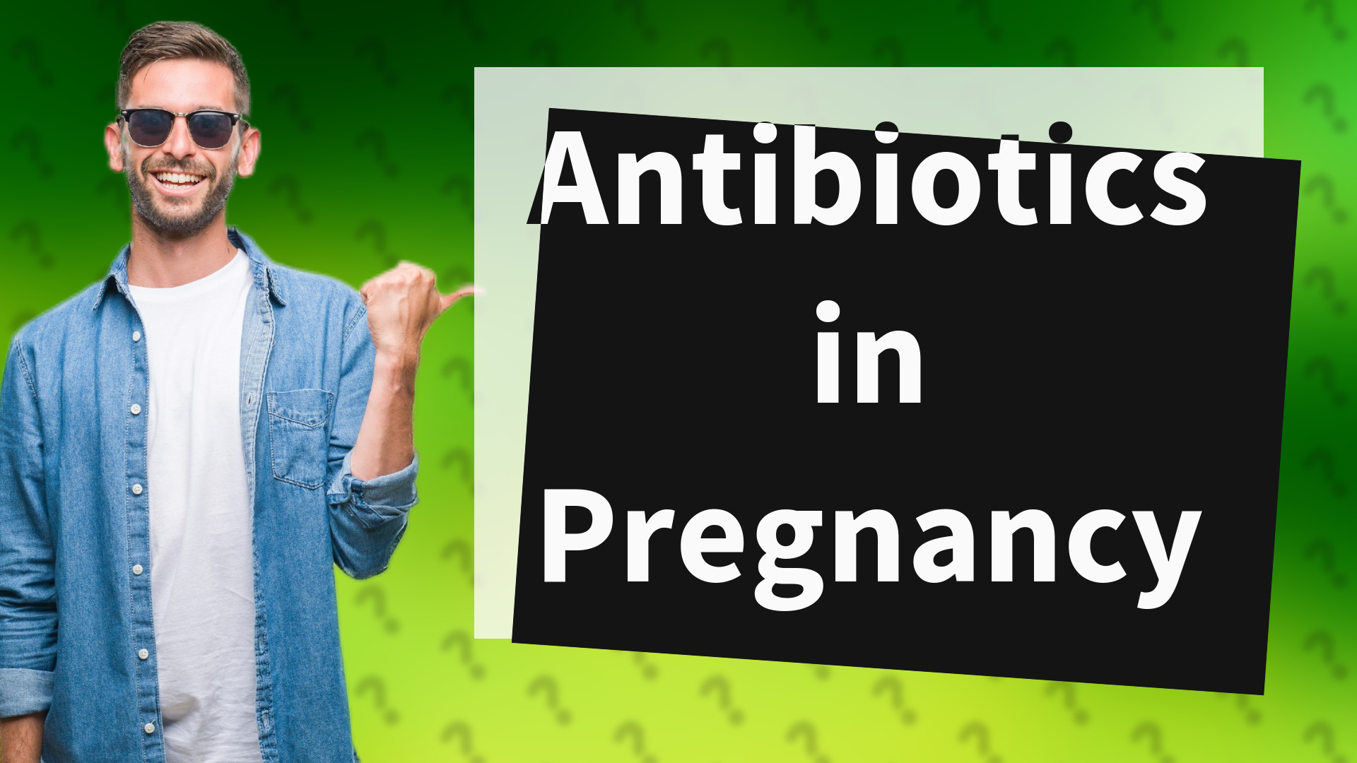 Antibiotics in Pregnancy