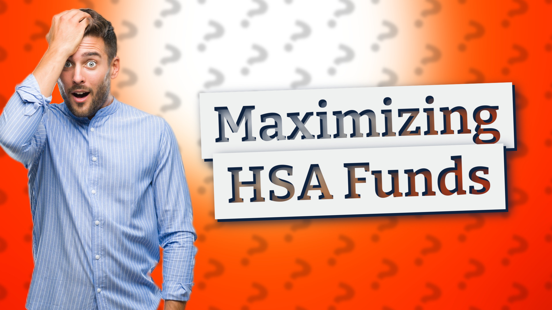 Maximizing HSA Funds