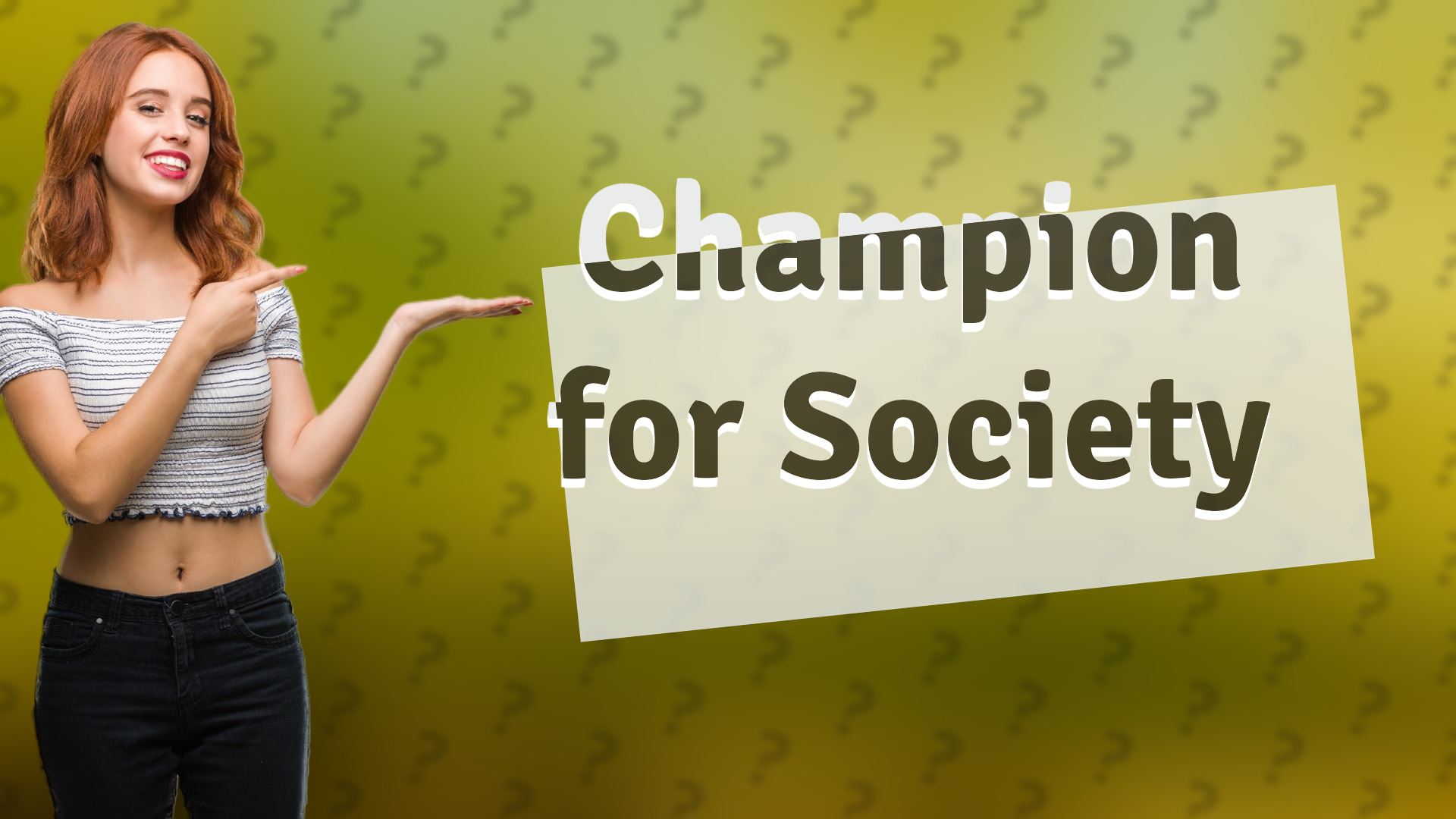 Champion for Society