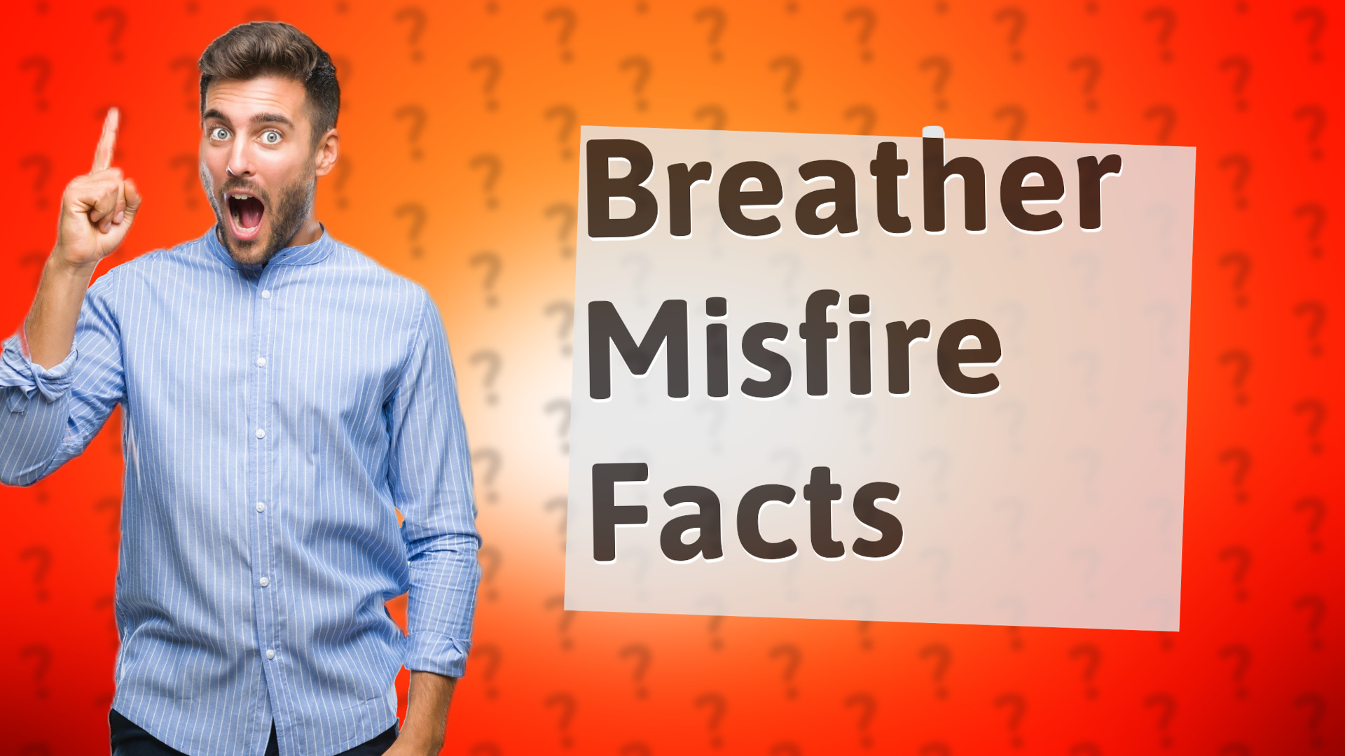 Breather Misfire Facts