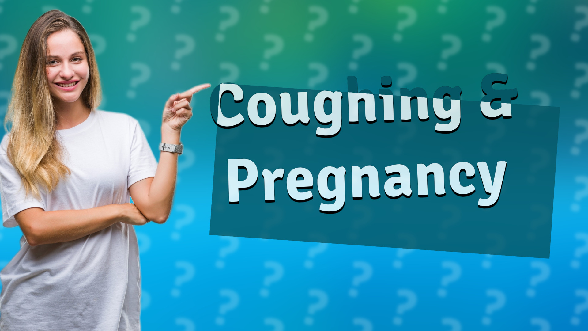 Coughing & Pregnancy
