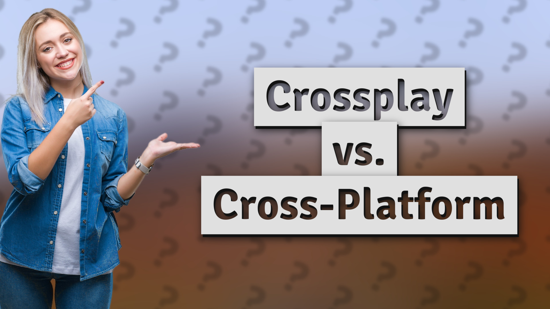 Crossplay vs. Cross-Platform