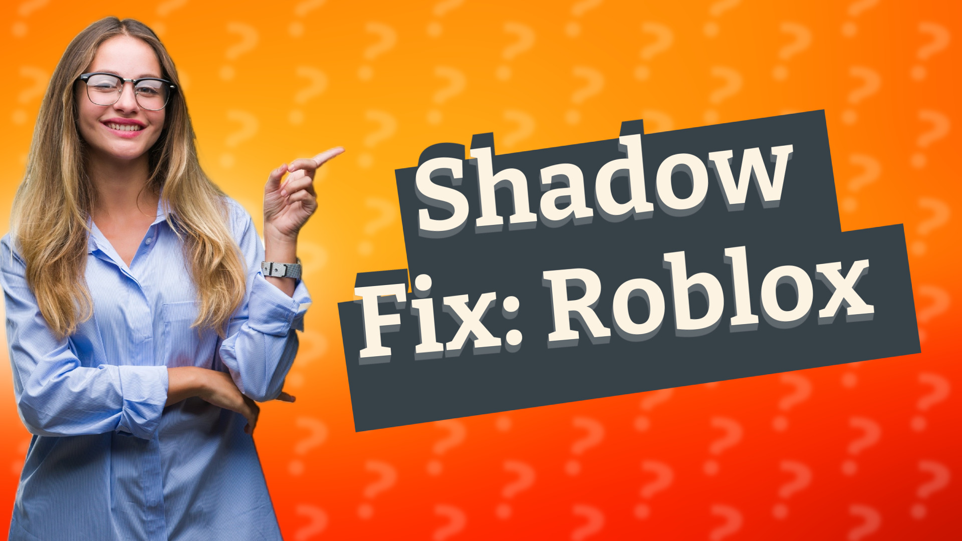 Shadow Fix: Roblox