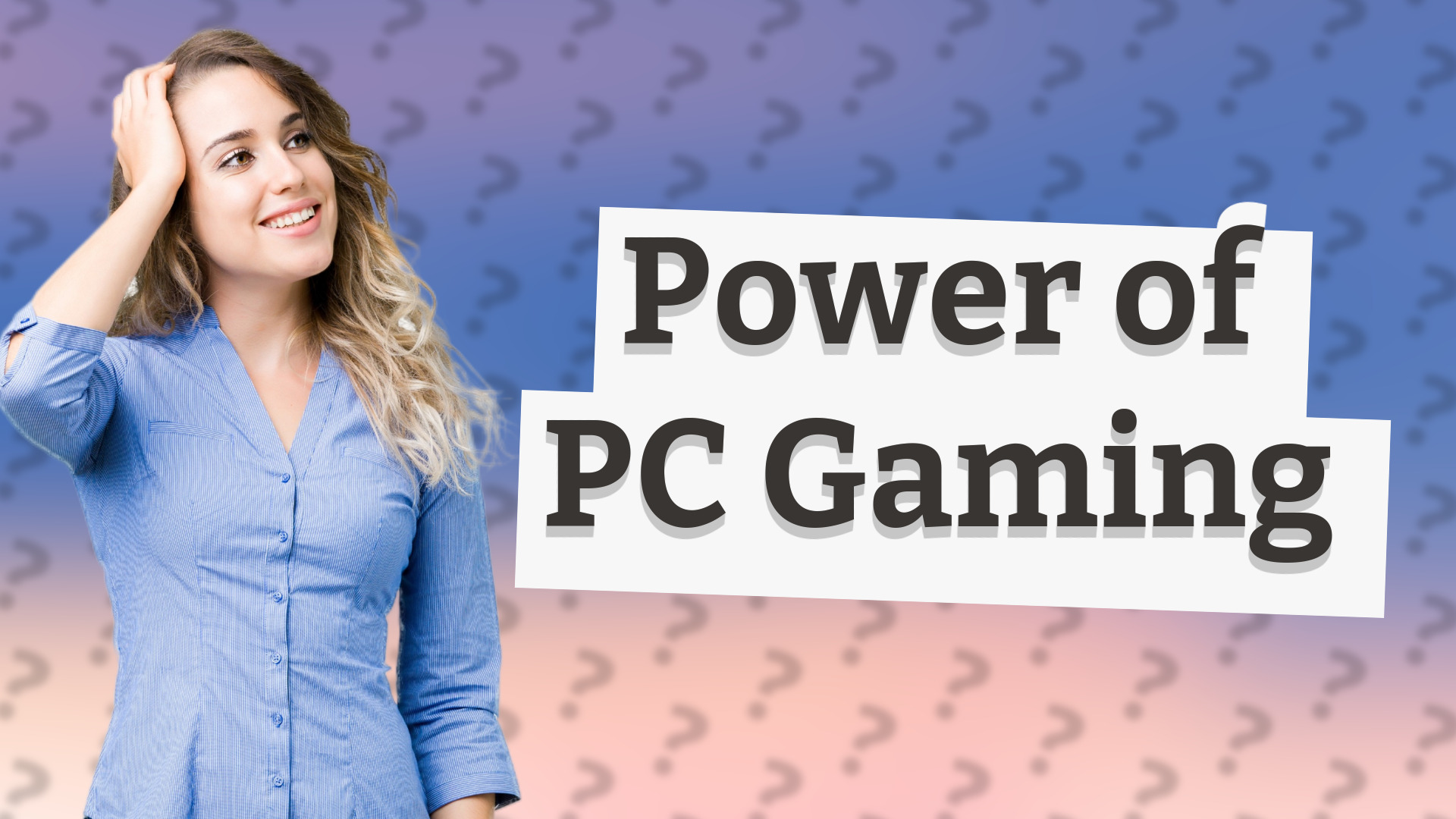 Power of PC Gaming