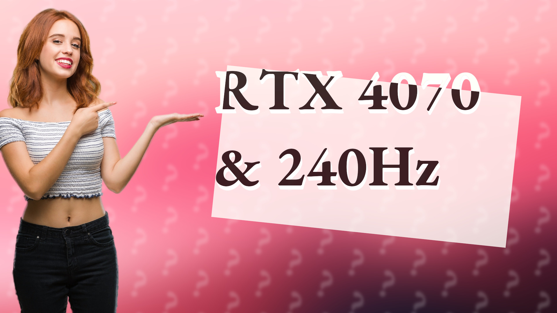 RTX 4070 & 240Hz