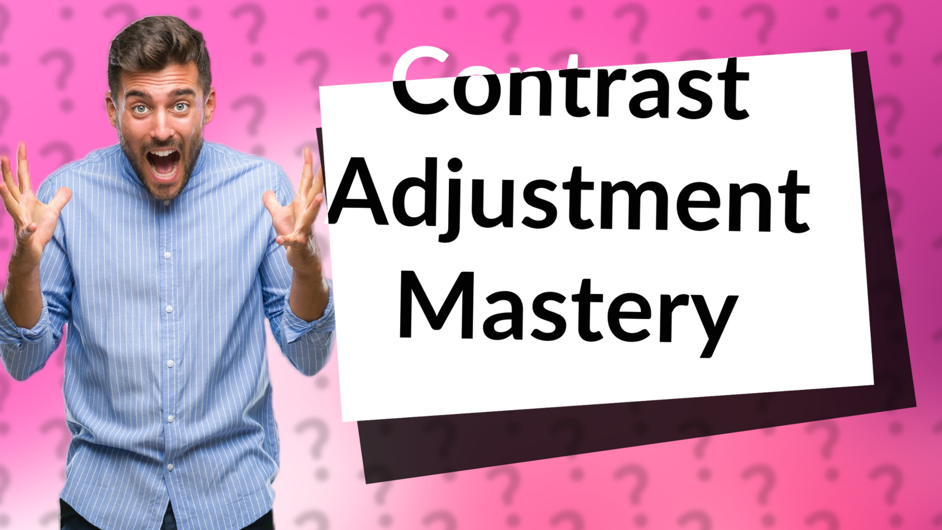Contrast Adjustment Mastery