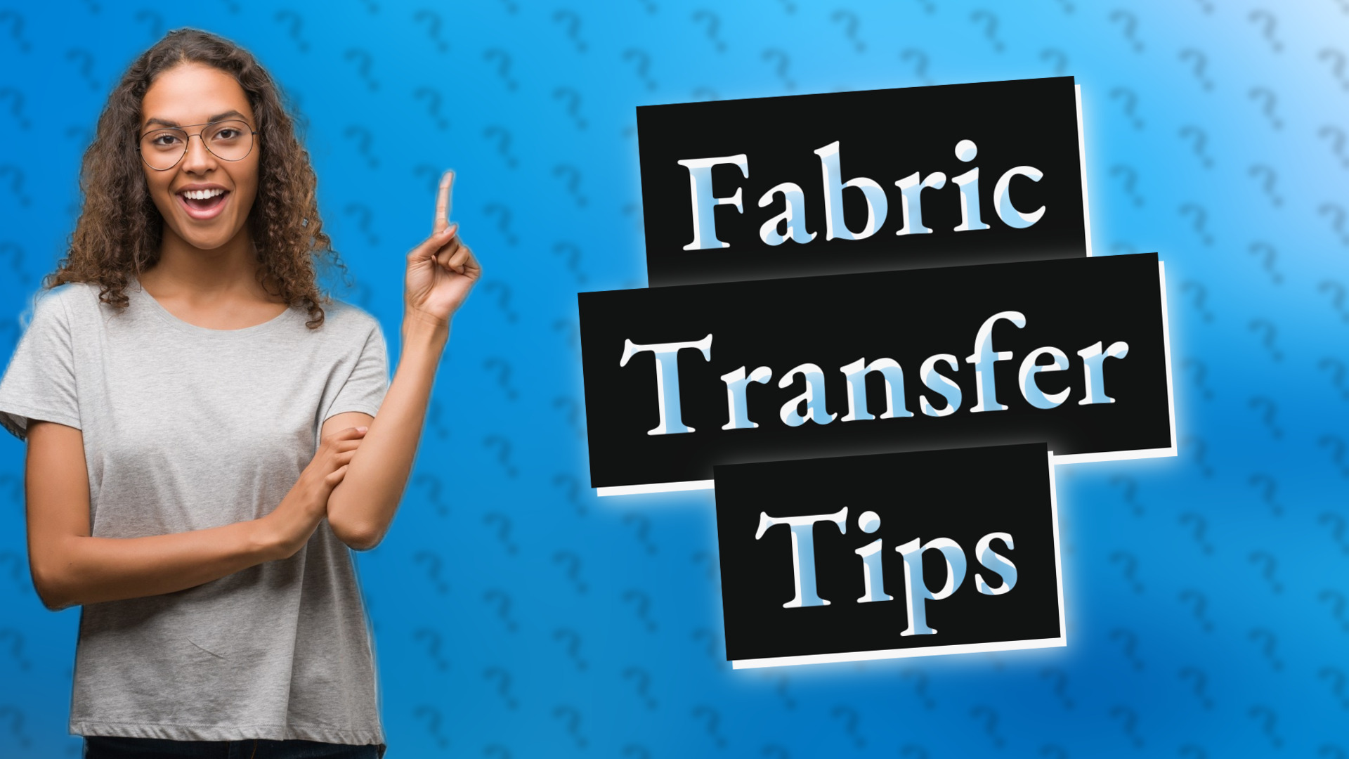 Fabric Transfer Tips