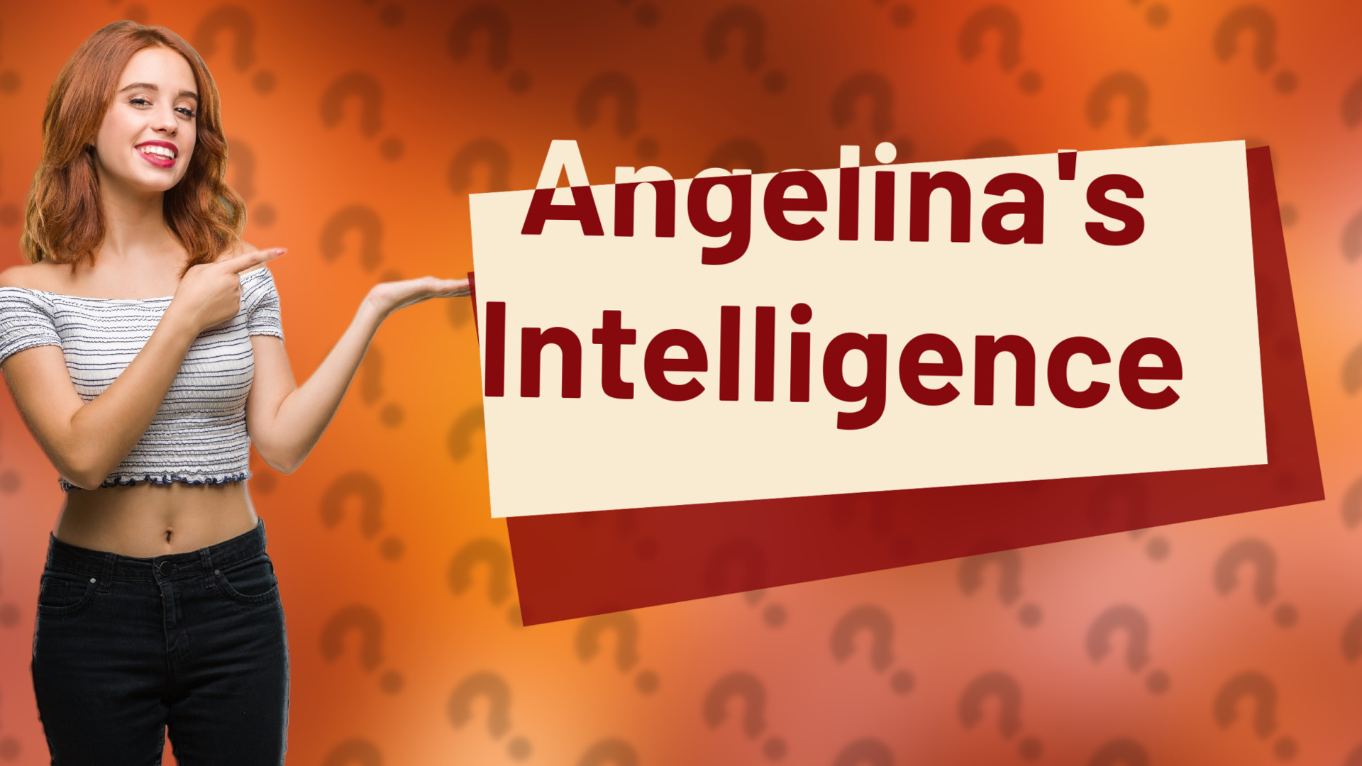 Angelina's Intelligence