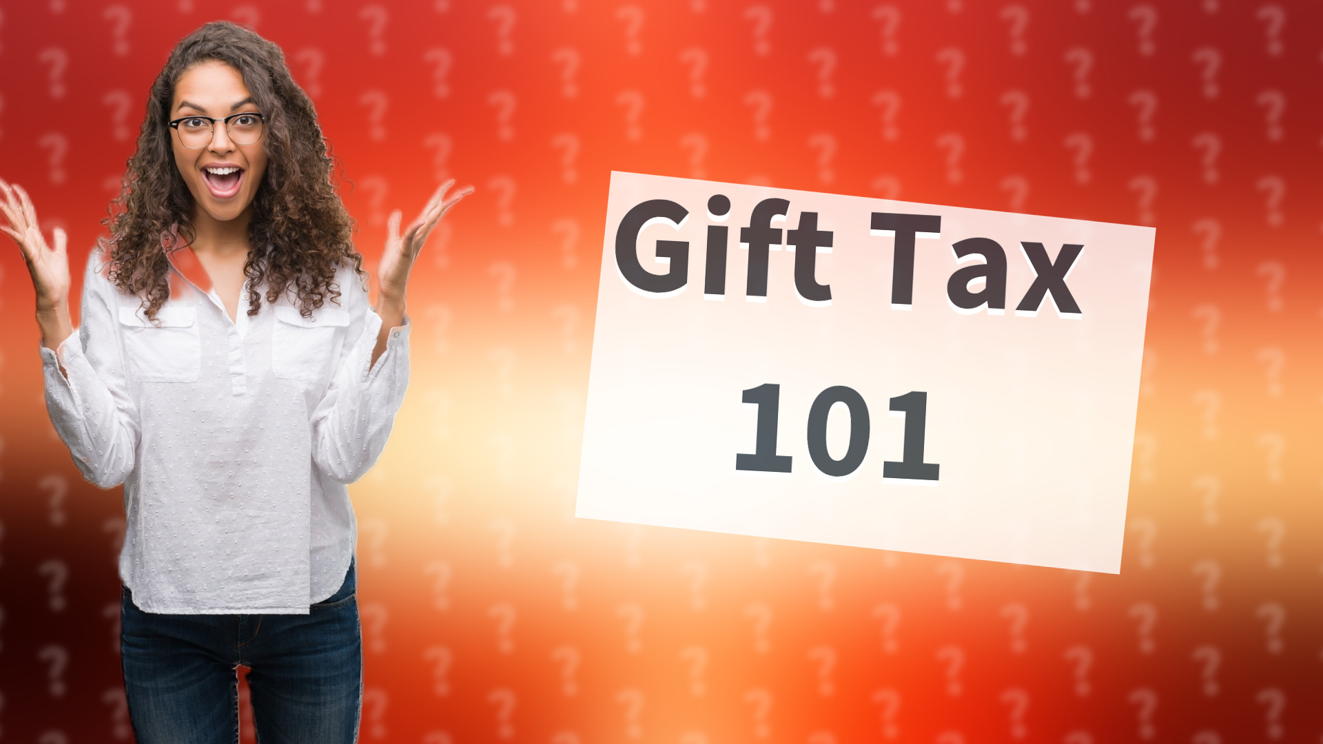 Gift Tax 101