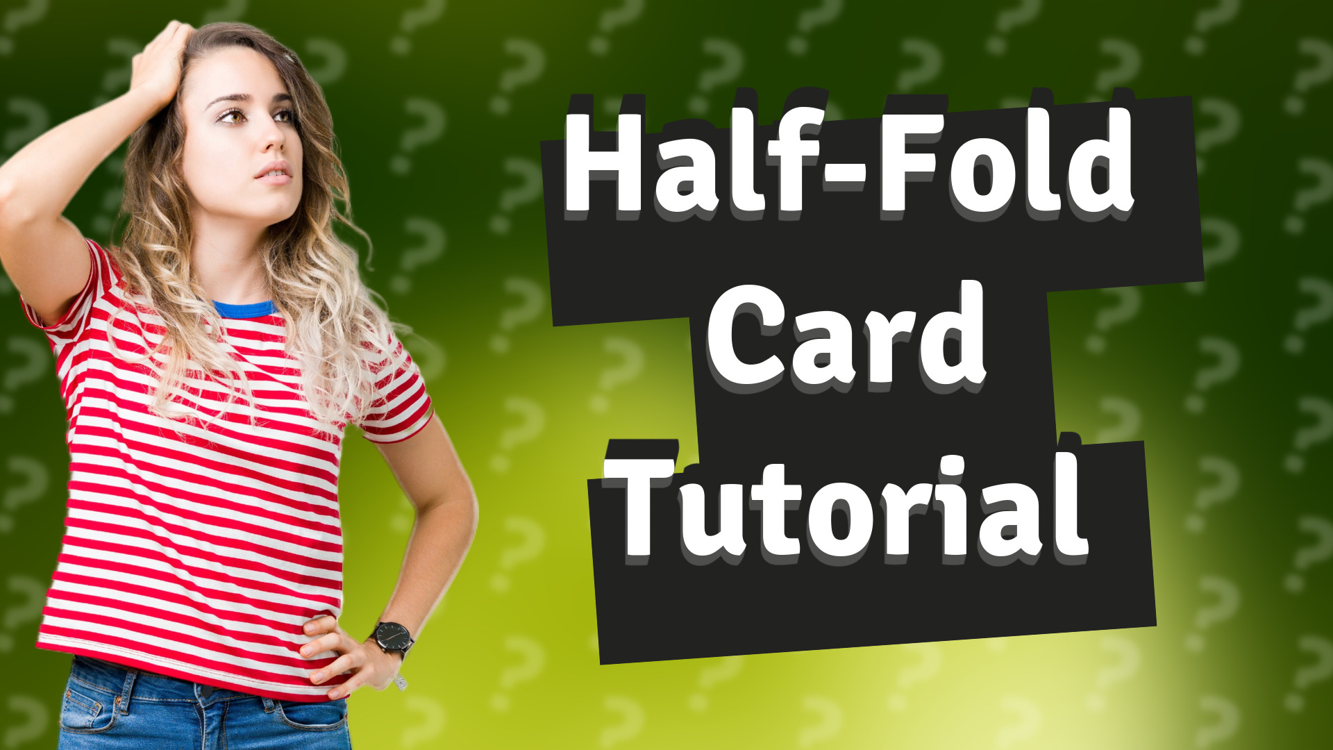 Half-Fold Card Tutorial