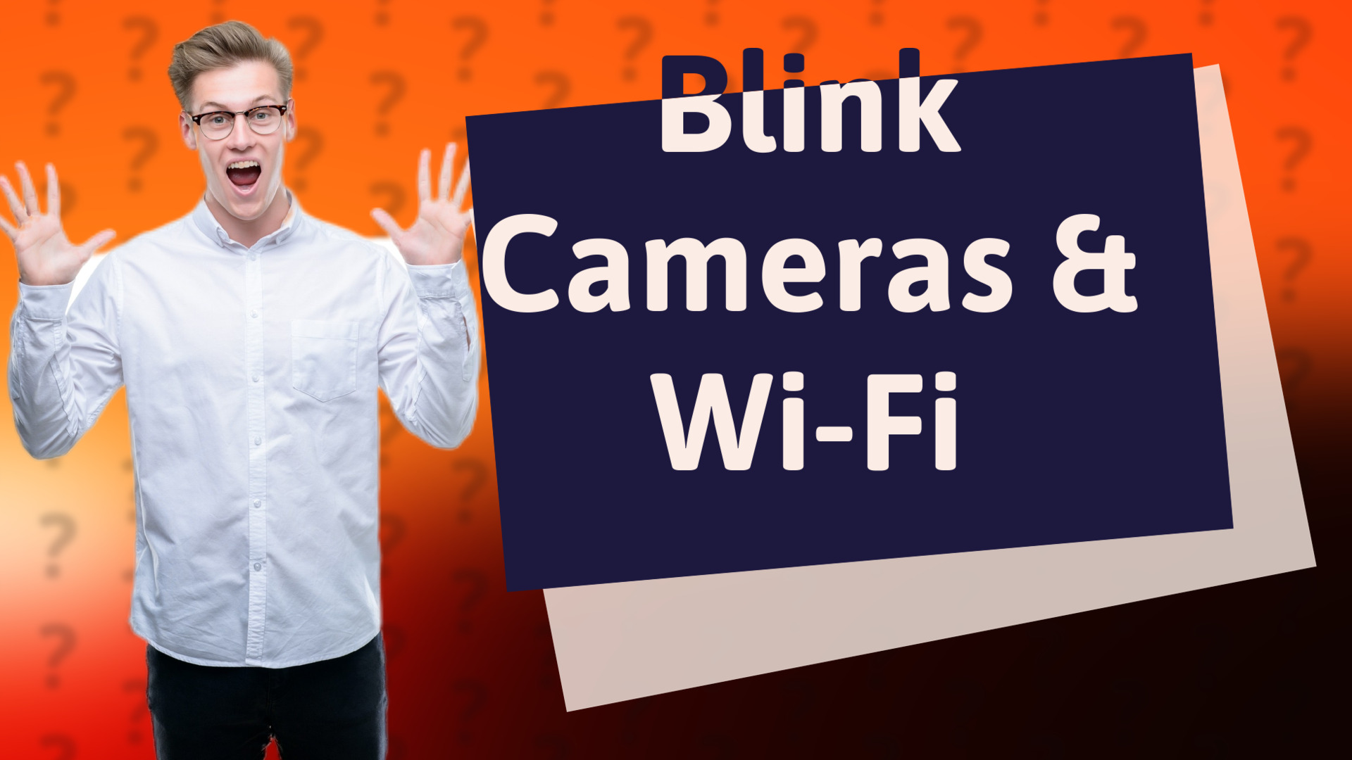 Blink Cameras & Wi-Fi
