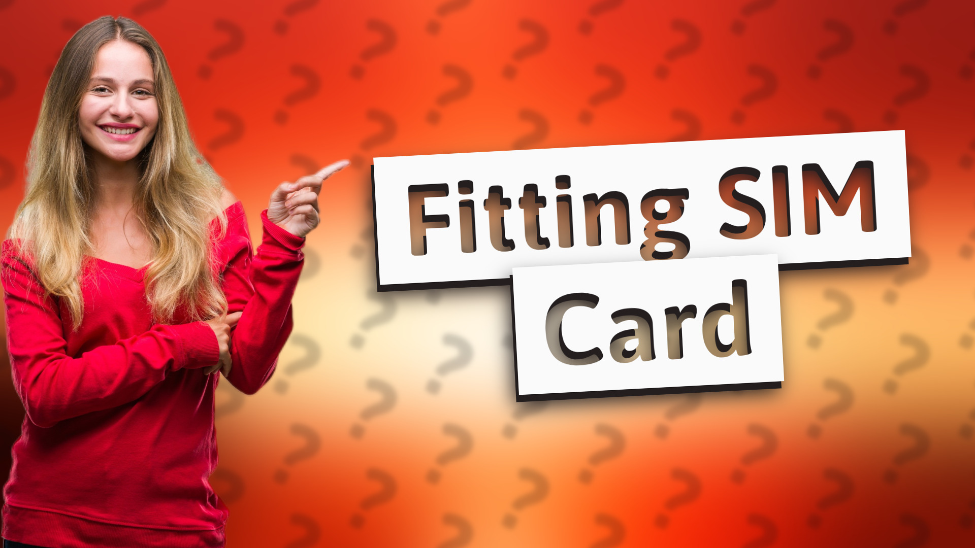 Fitting SIM Card