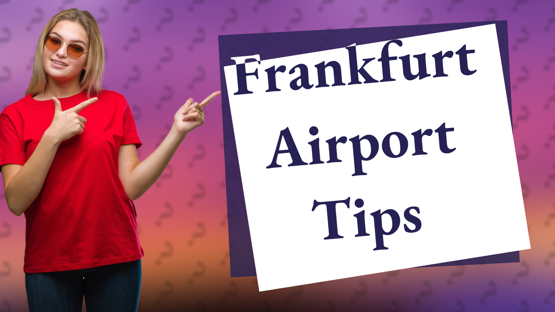 Frankfurt Airport Tips