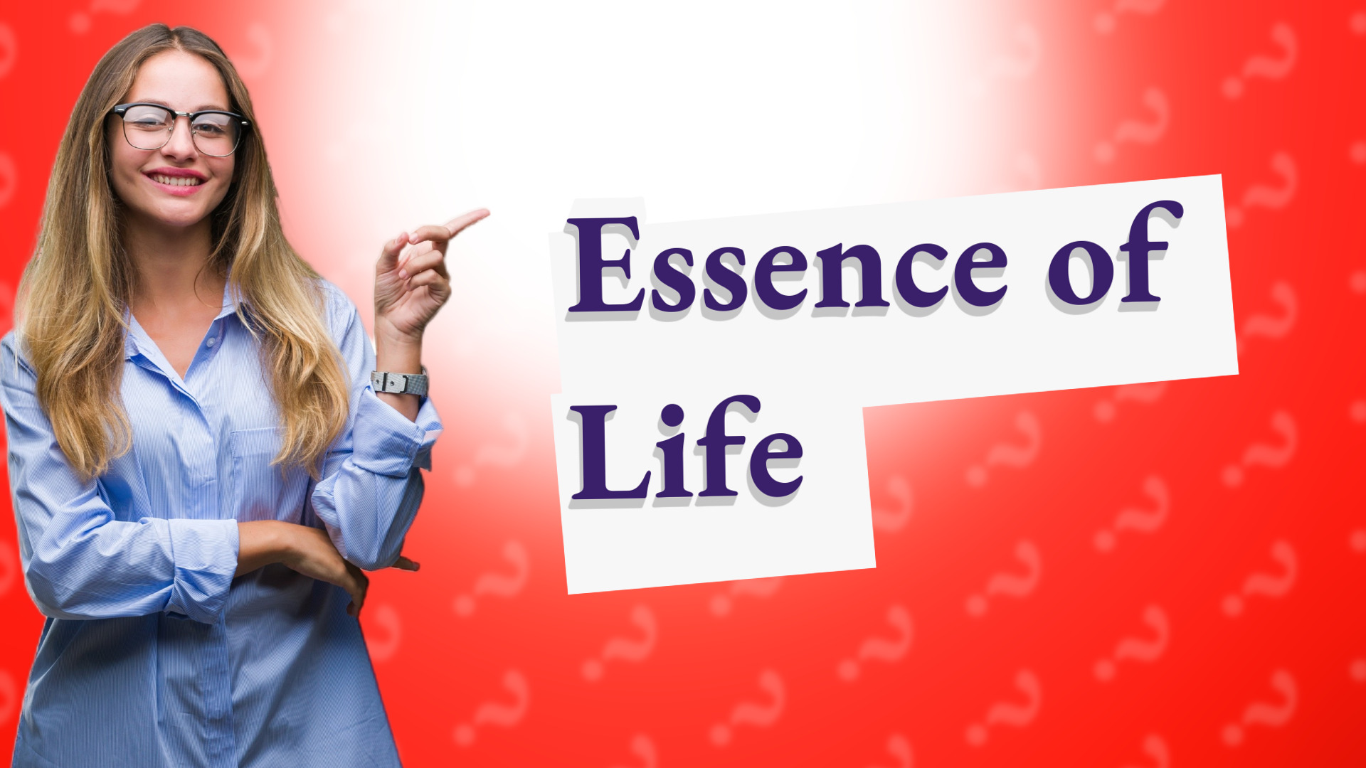 Essence of Life