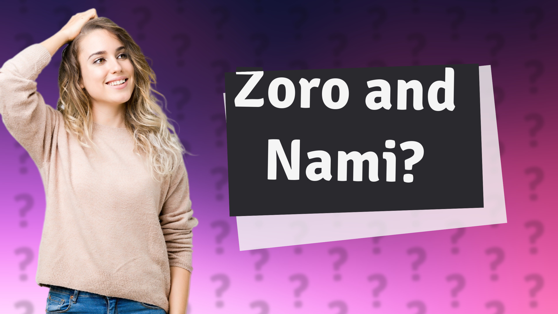Zoro and Nami?