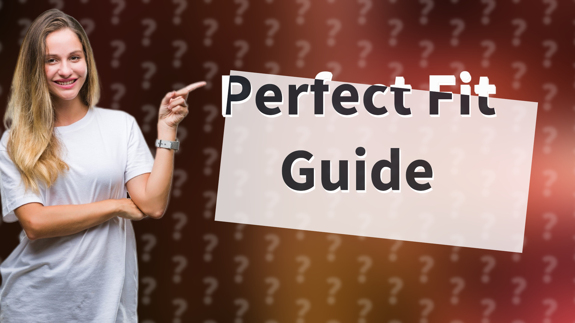 Perfect Fit Guide