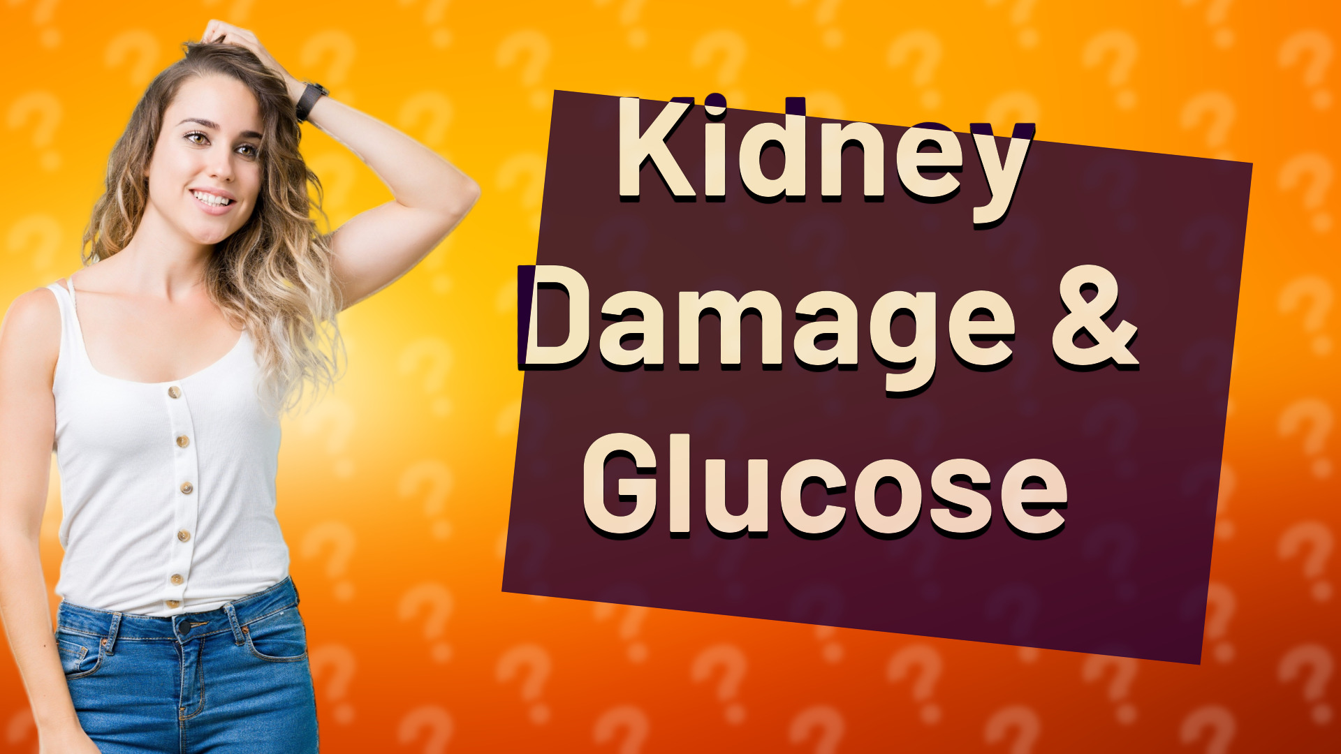 Kidney Damage & Glucose