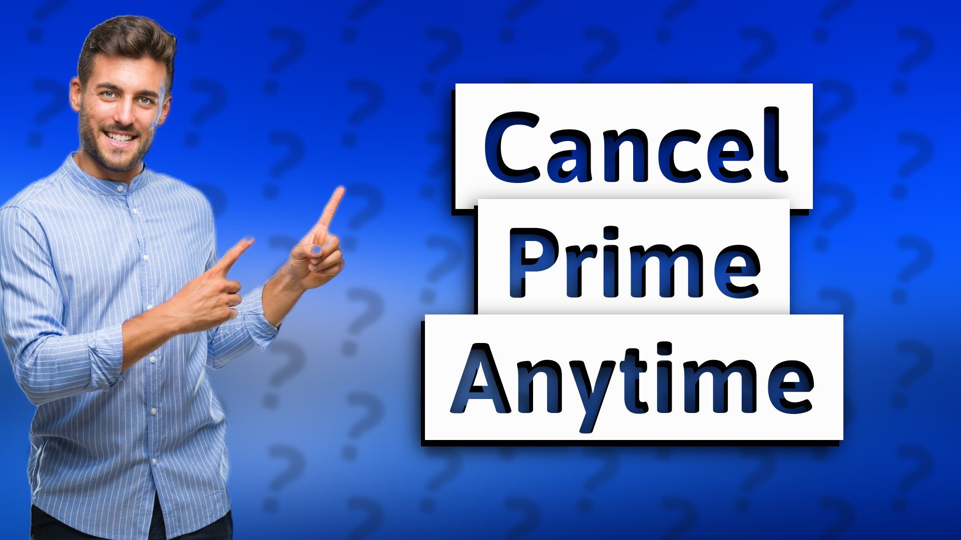 Cancel Prime Anytime