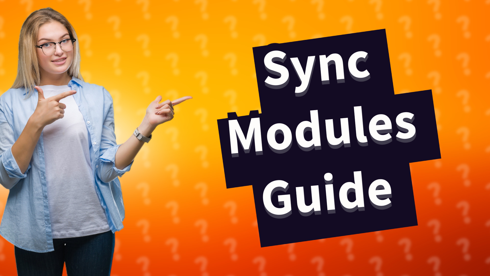 Sync Modules Guide