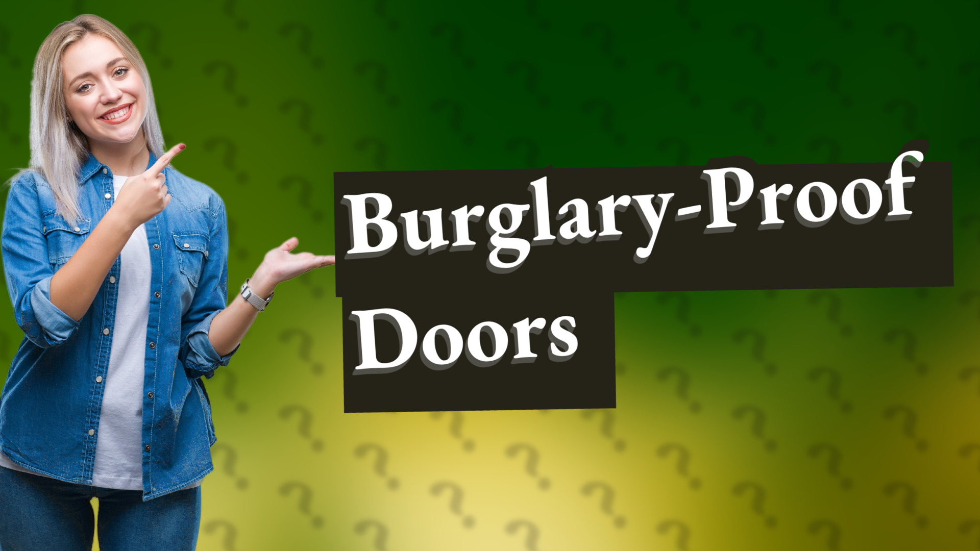 Burglary-Proof Doors