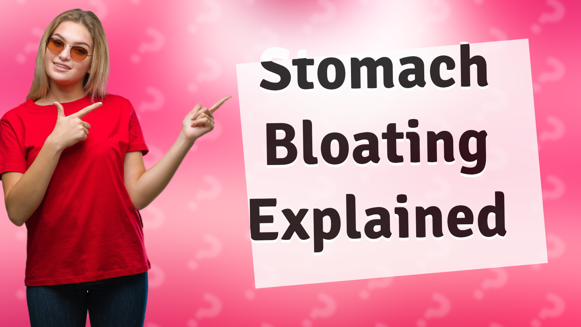 Stomach Bloating Explained