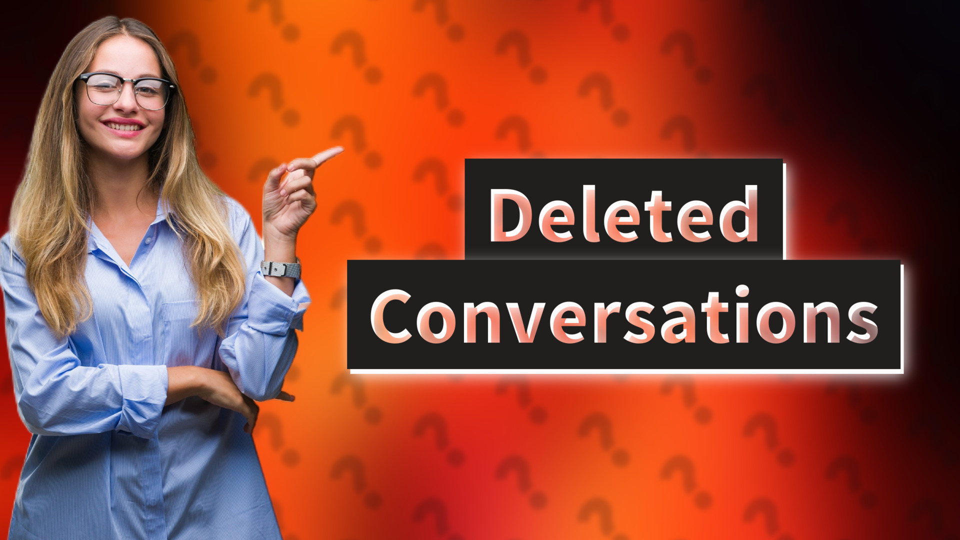 Deleted Conversations