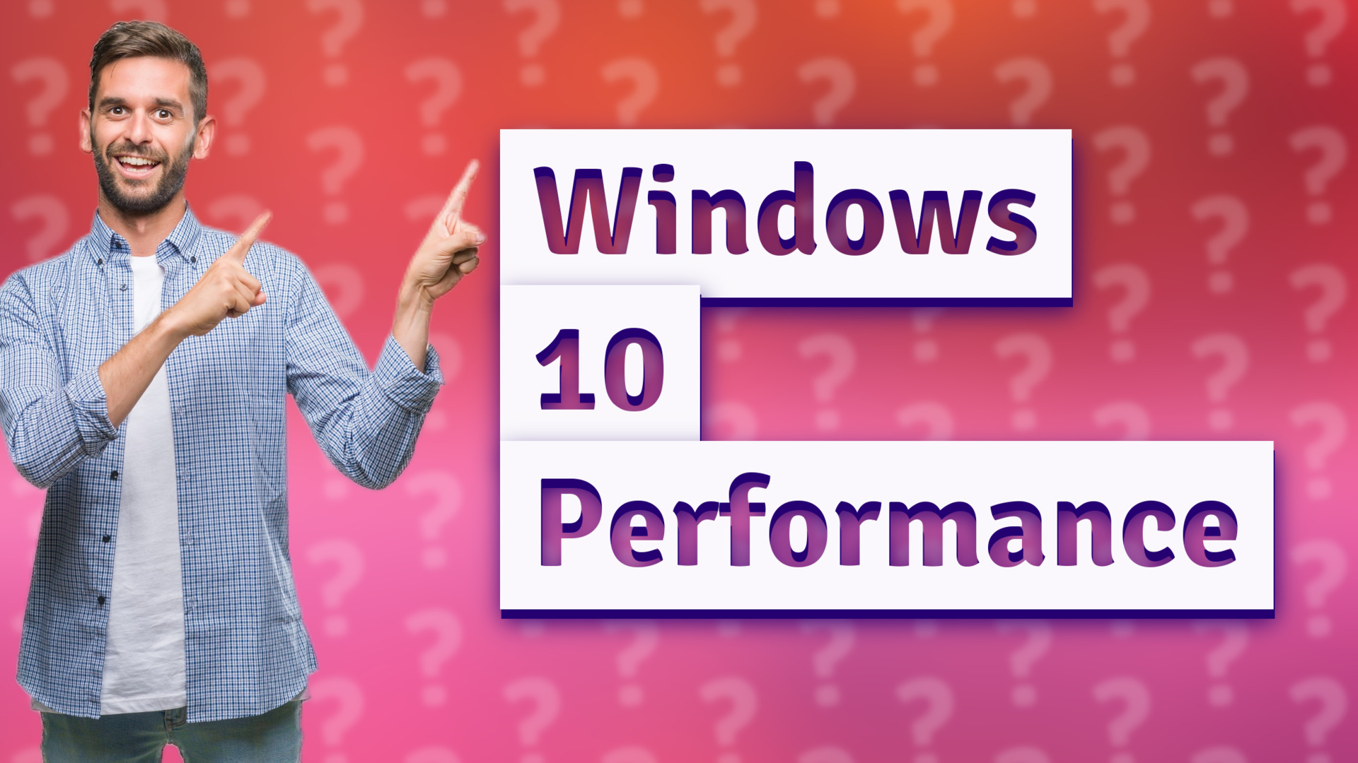 Windows 10 Performance