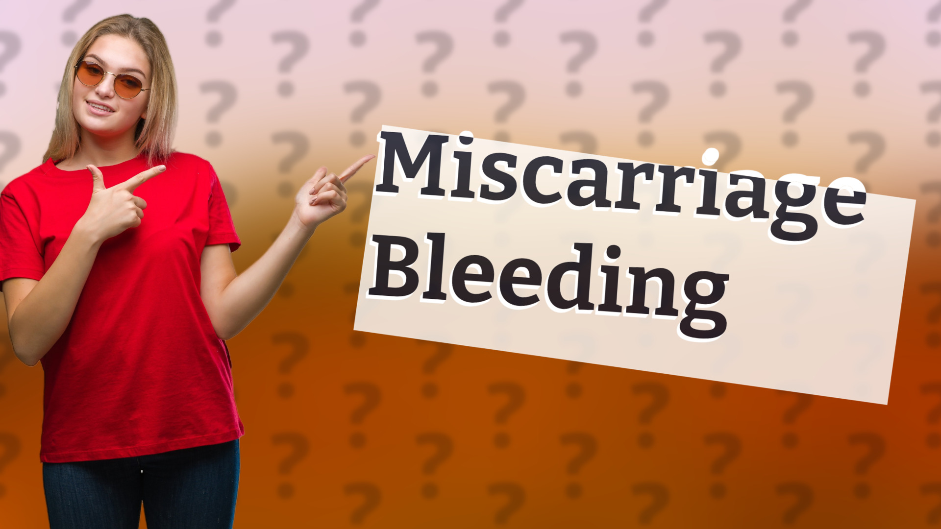 Miscarriage Bleeding