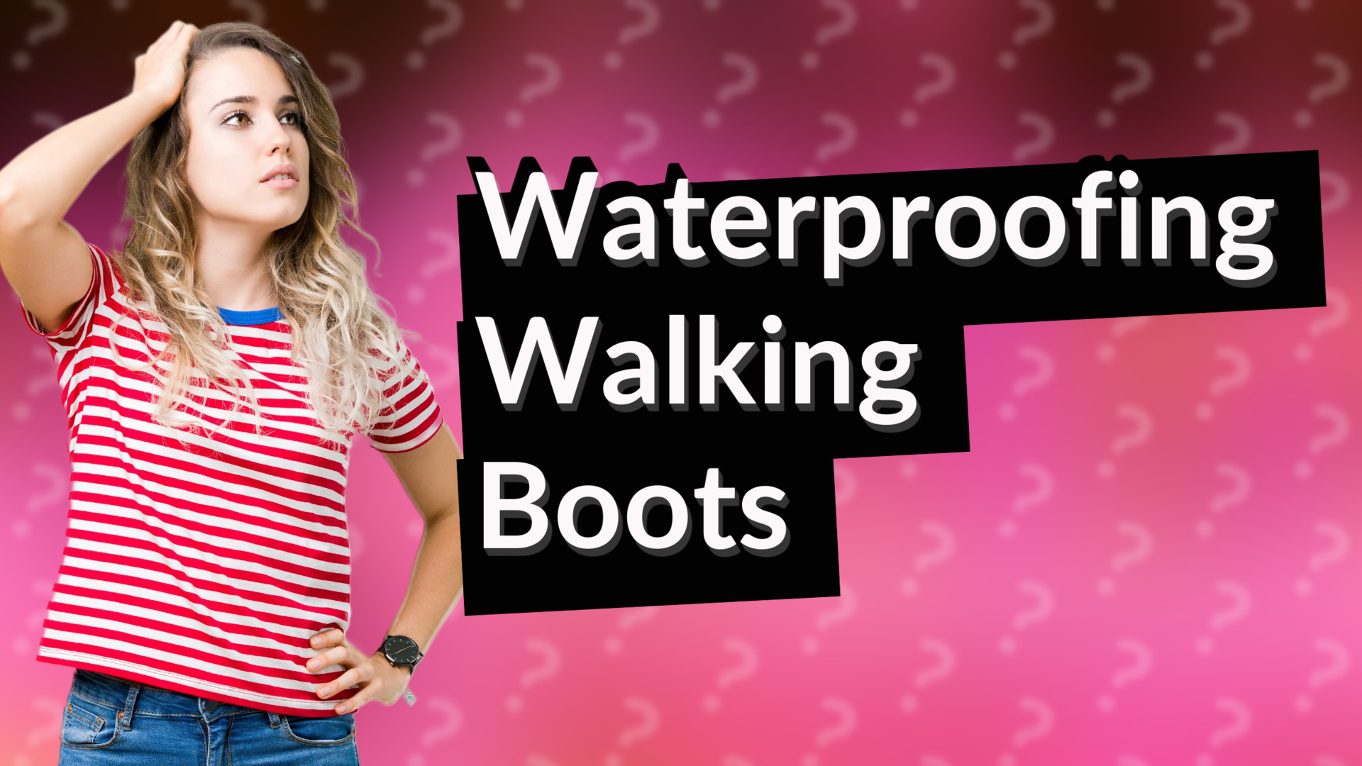Waterproofing Walking Boots