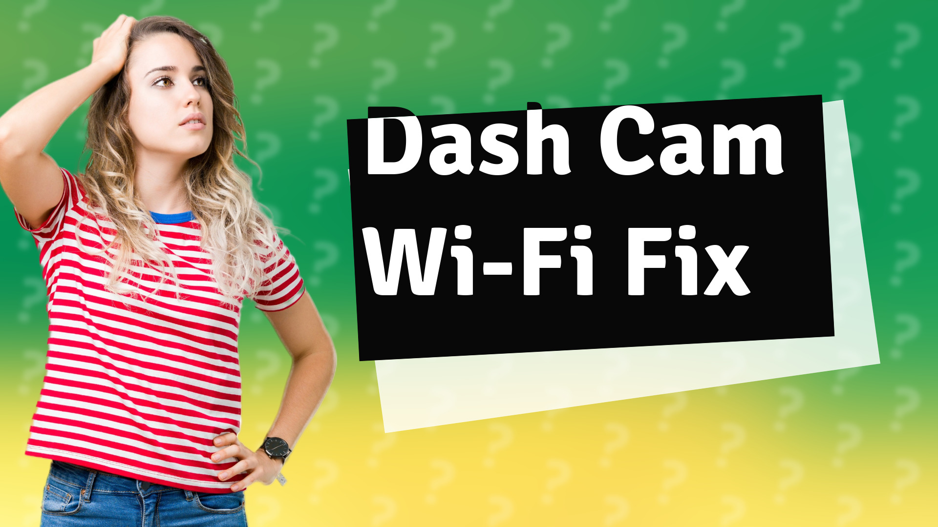 Dash Cam Wi-Fi Fix