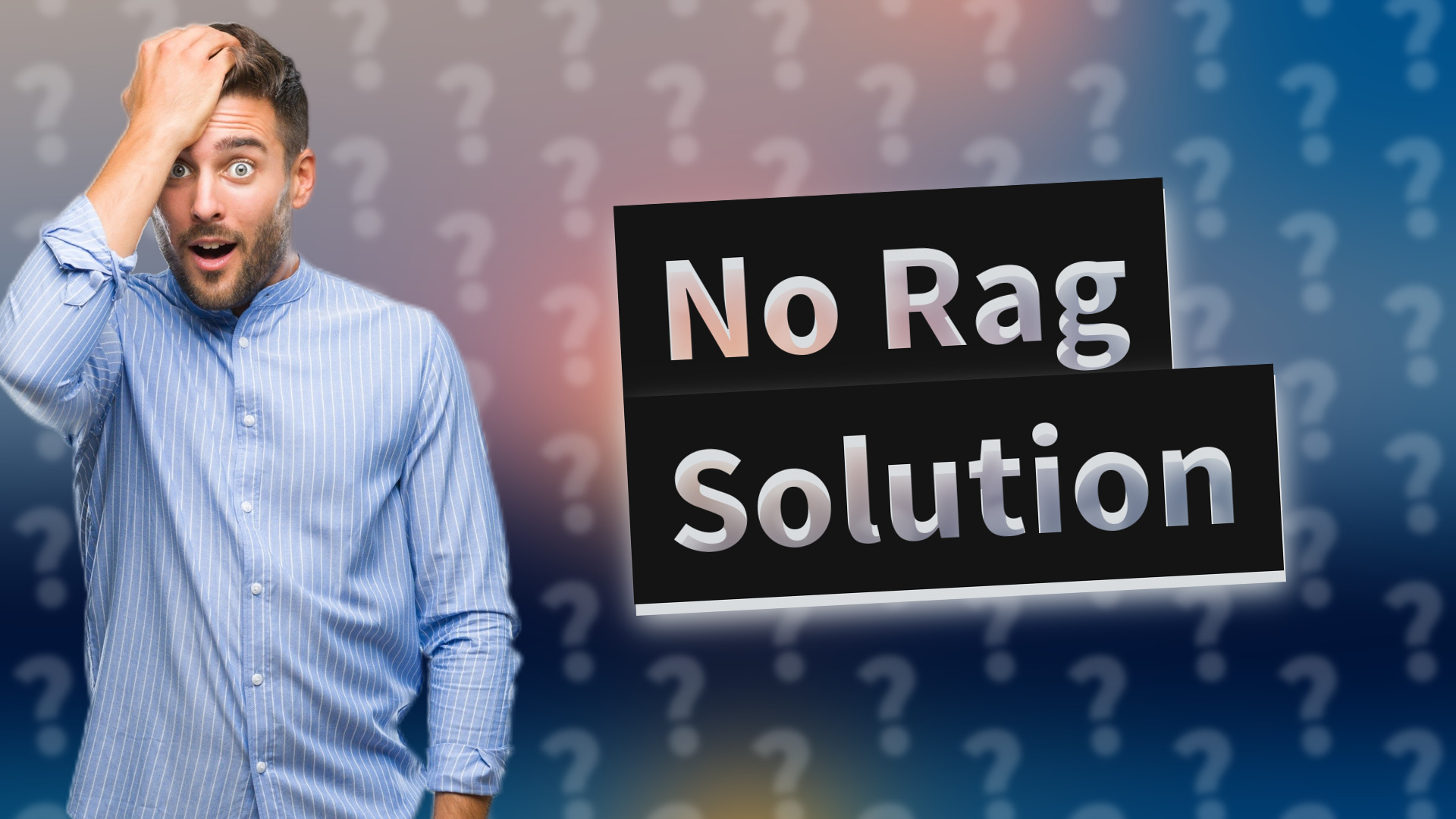 No Rag Solution