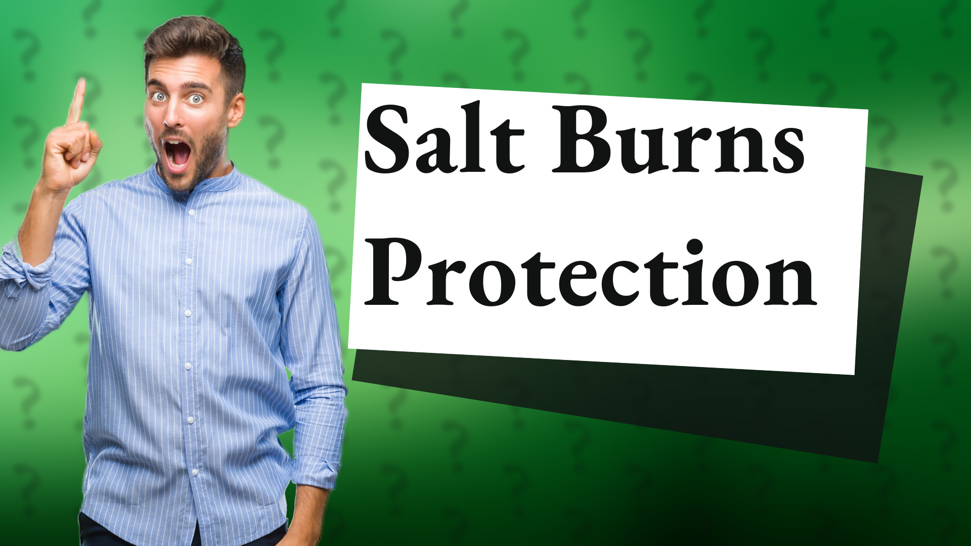 Salt Burns Protection