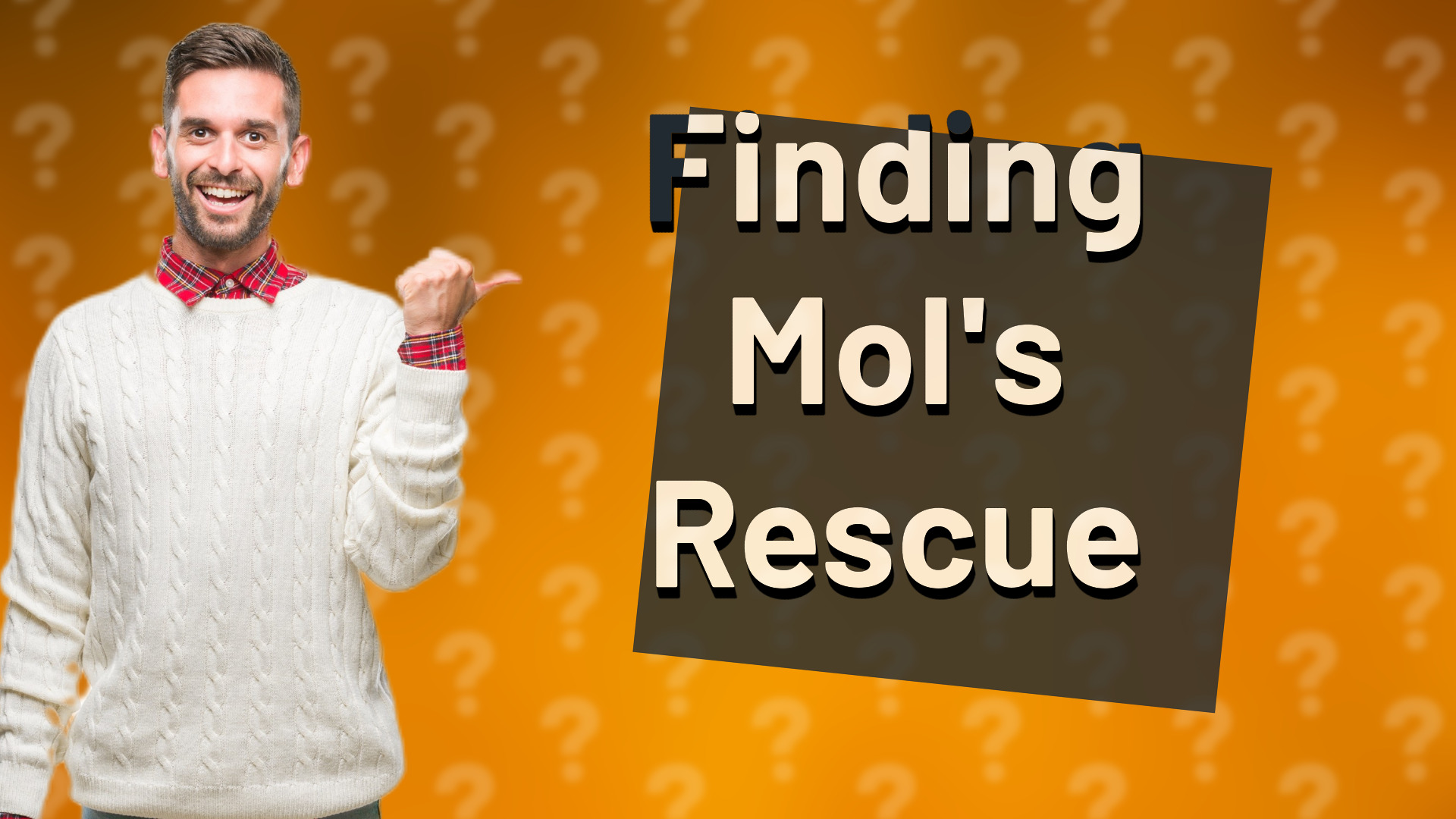 Finding Mol's Rescue