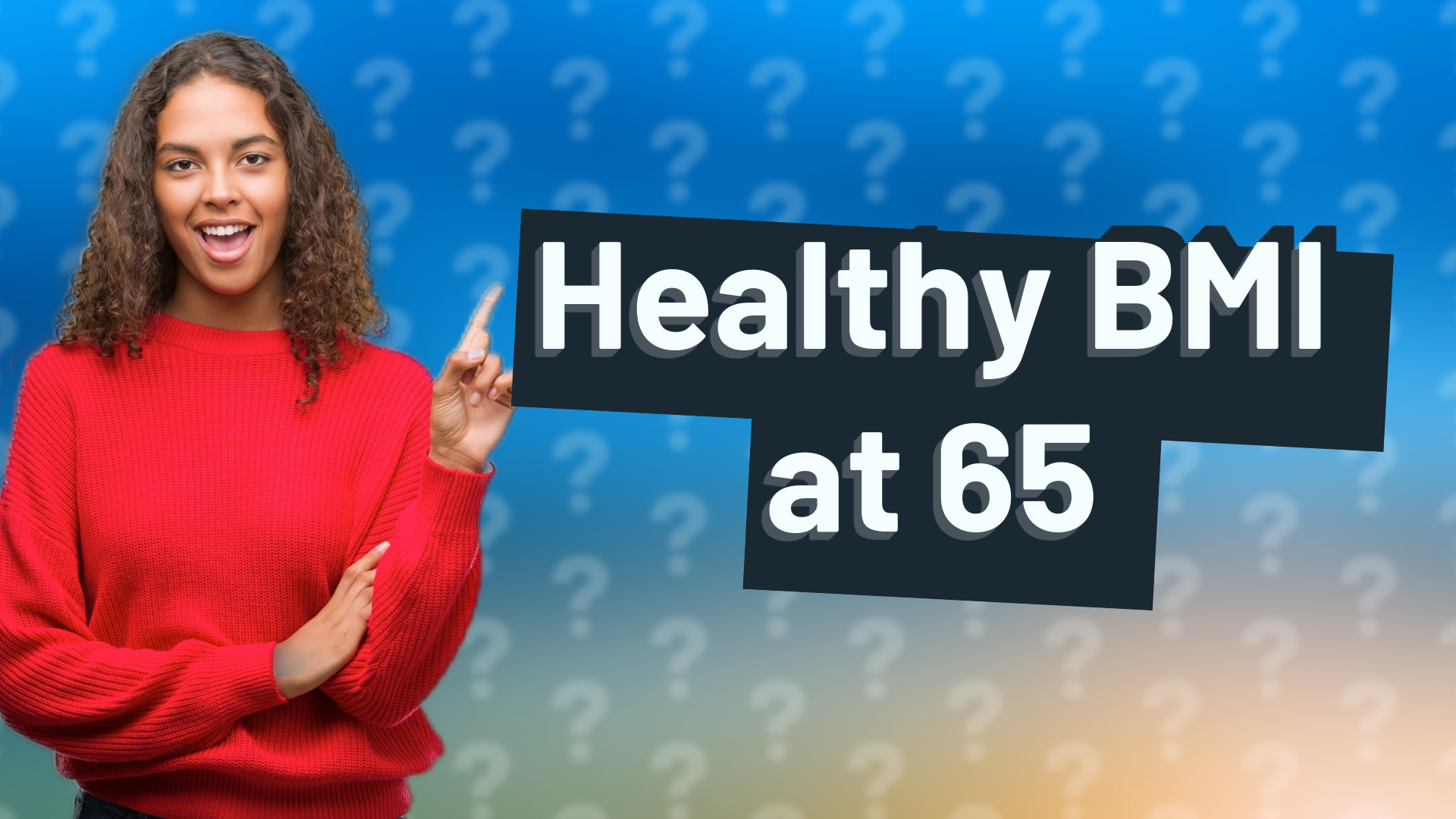 Healthy BMI at 65