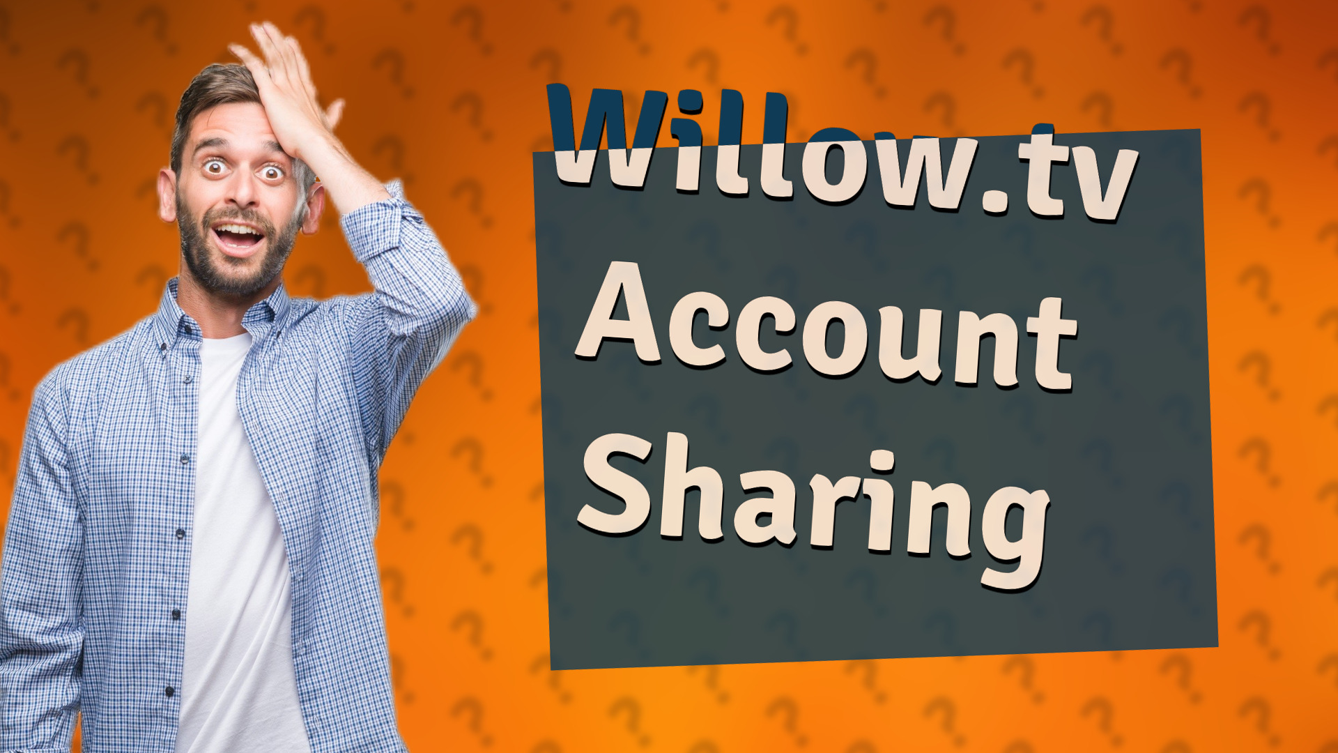 Willow.tv Account Sharing