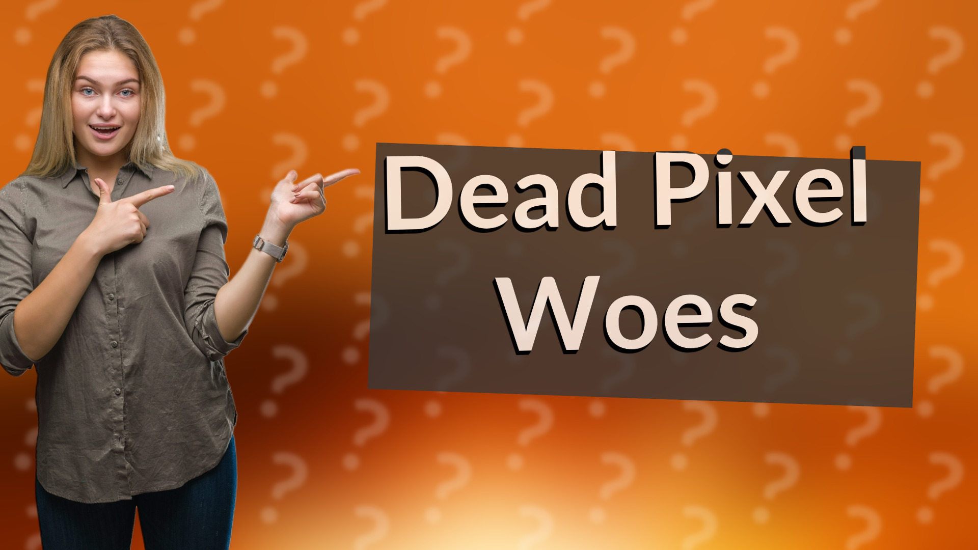 Dead Pixel Woes