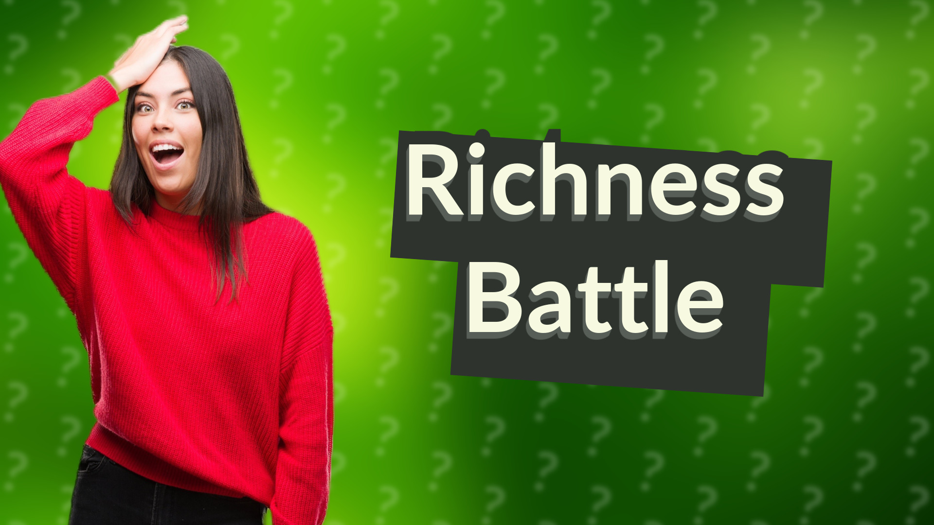 Richness Battle