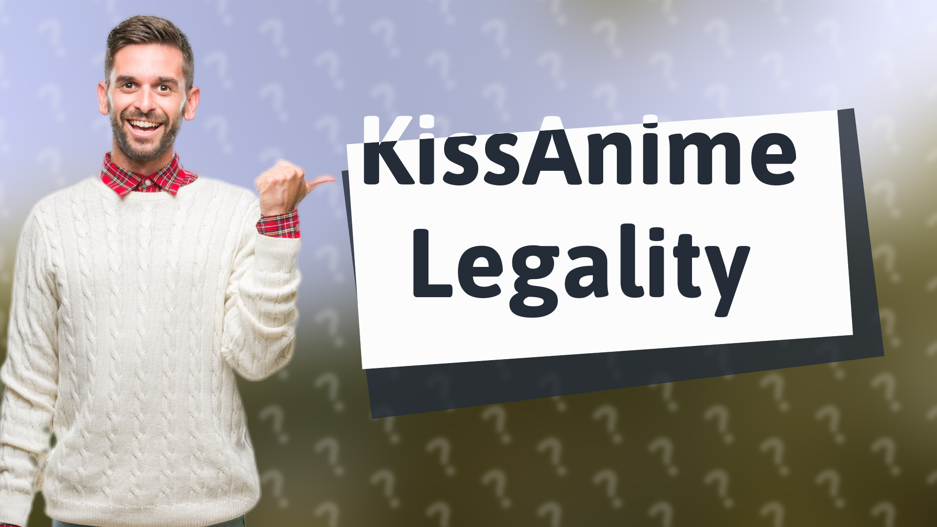 KissAnime Legality