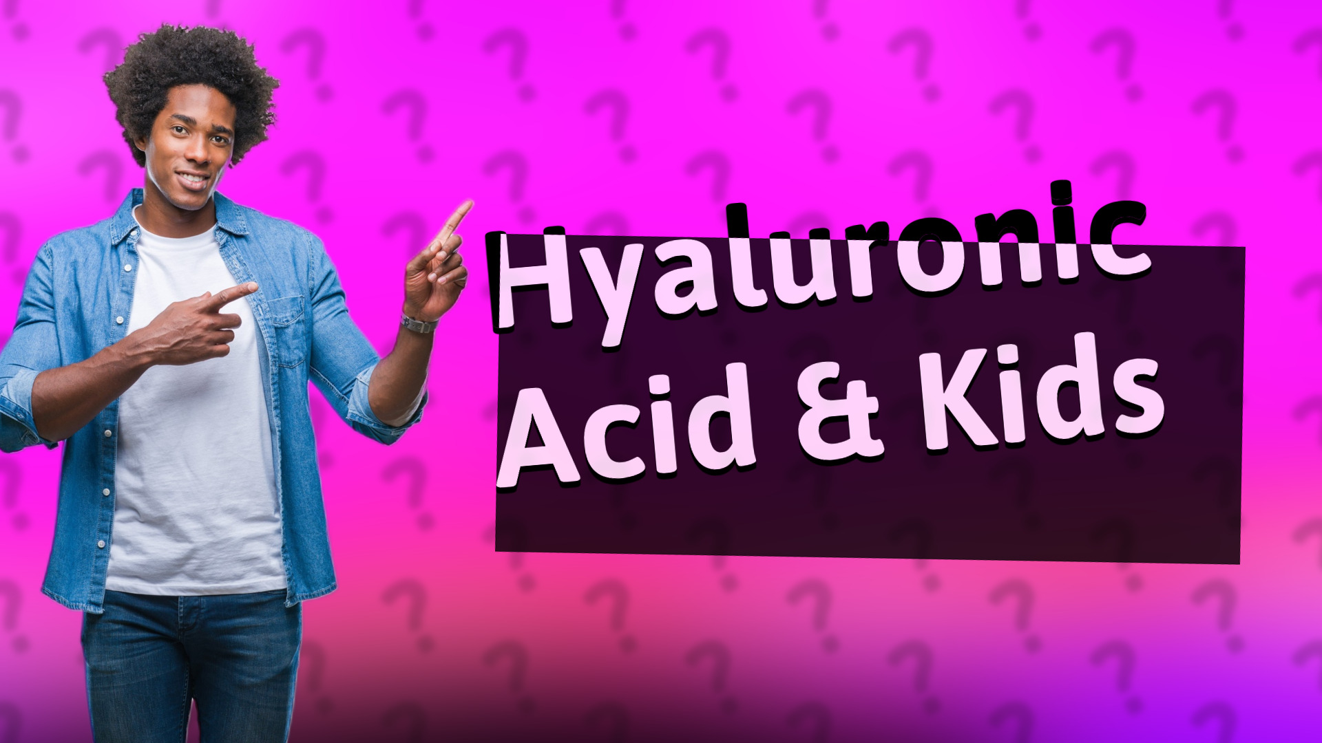 Hyaluronic Acid & Kids