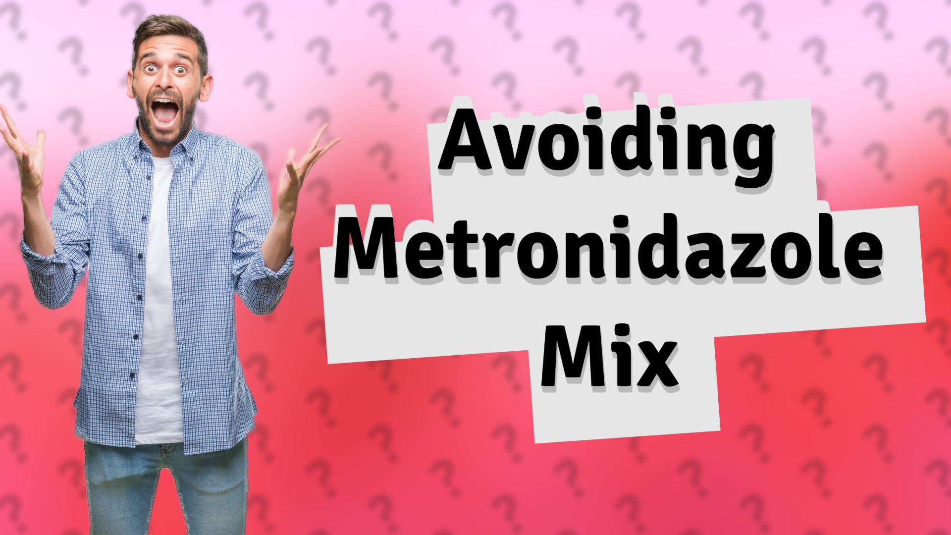 Avoiding Metronidazole Mix