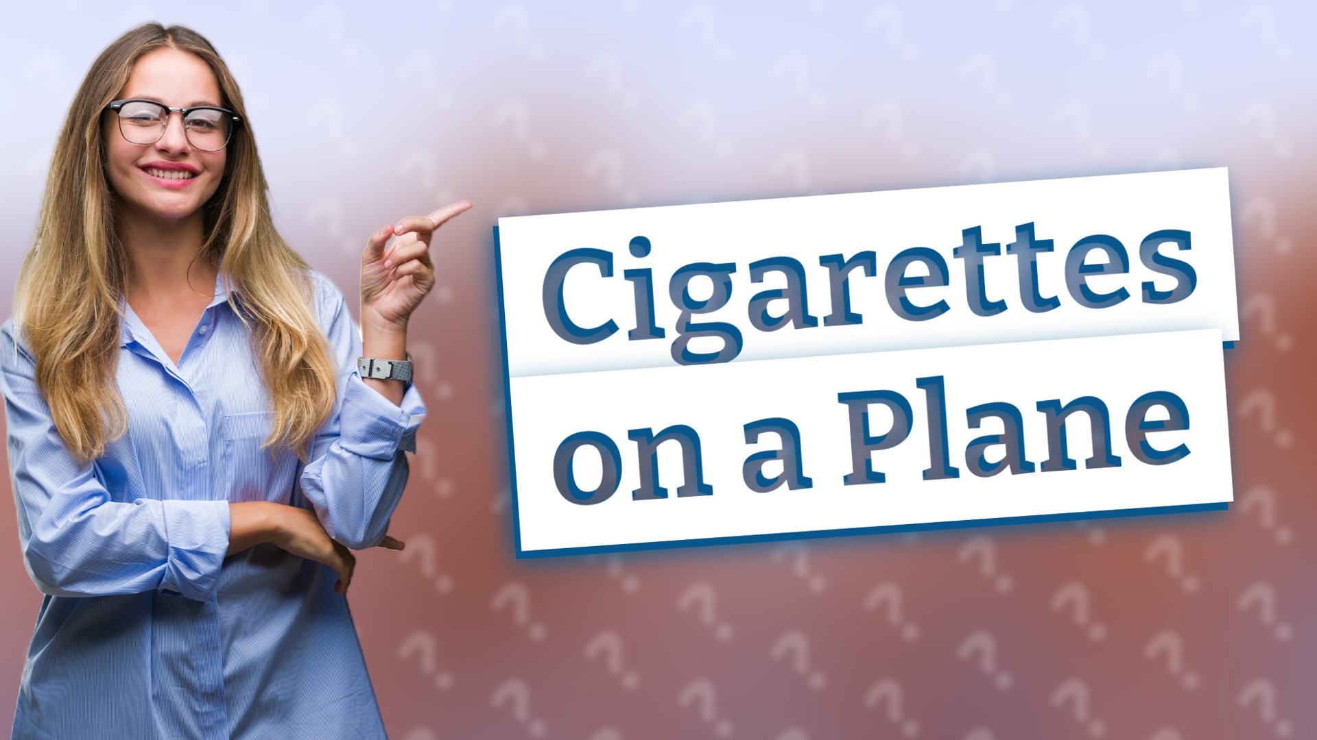 Cigarettes on a Plane