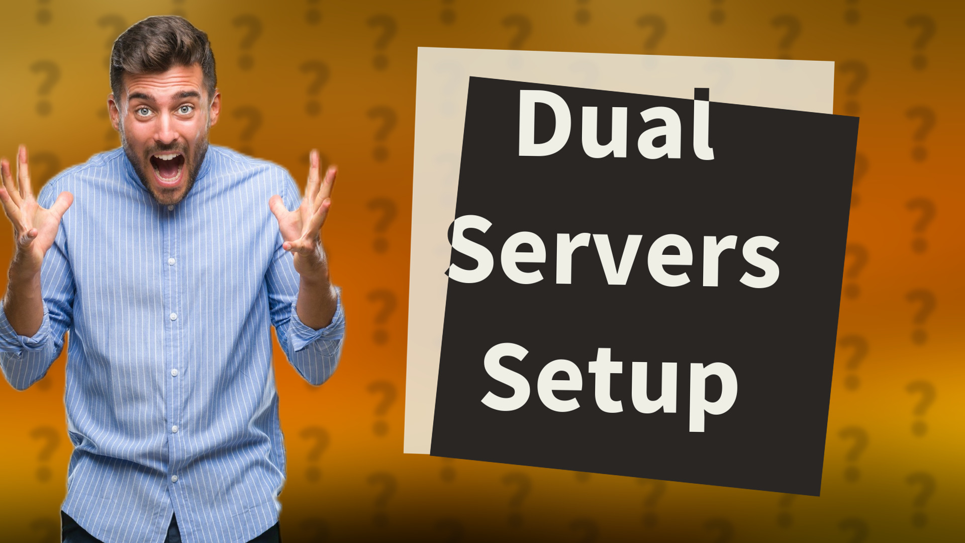 Dual Servers Setup