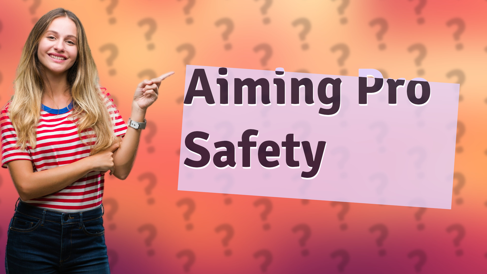 Aiming Pro Safety
