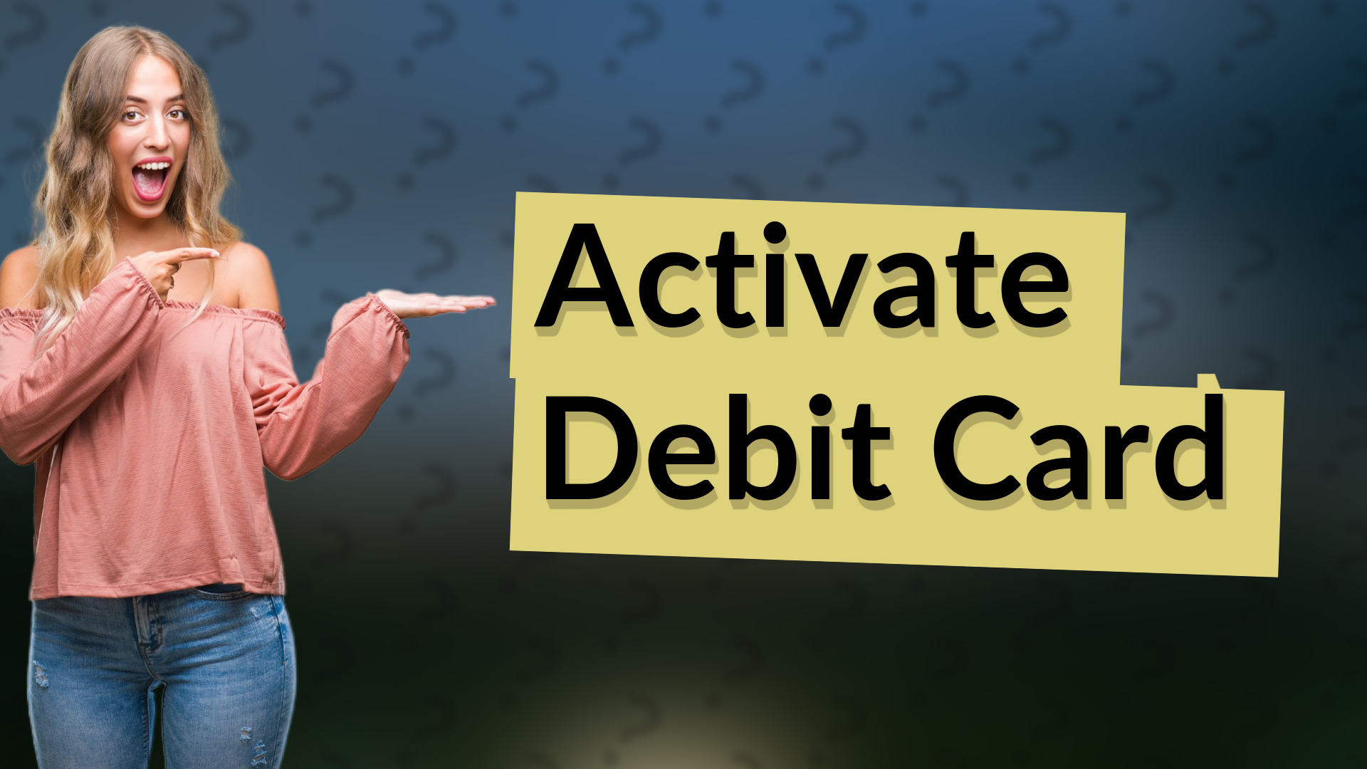Activate Debit Card