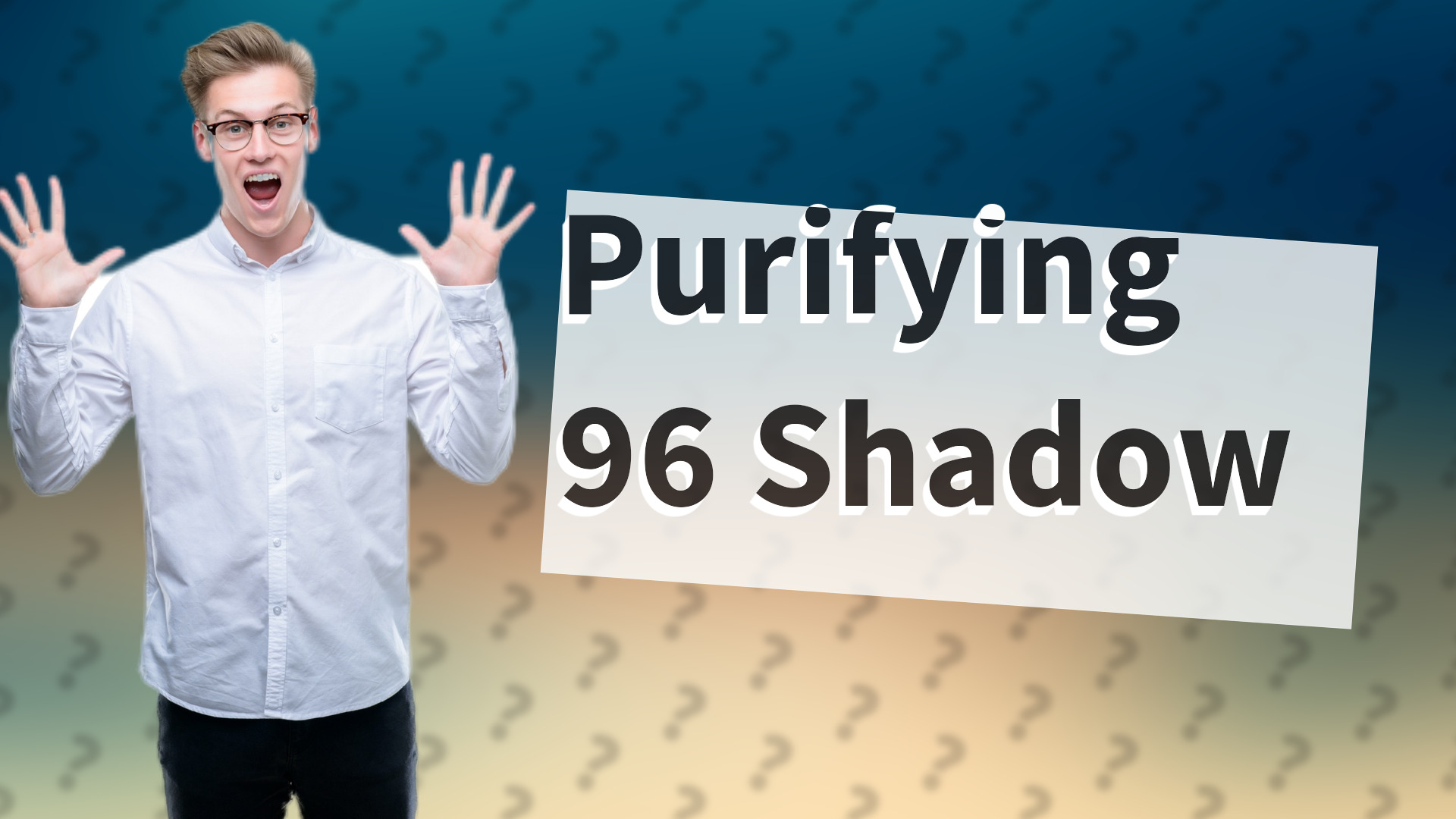 Purifying 96 Shadow