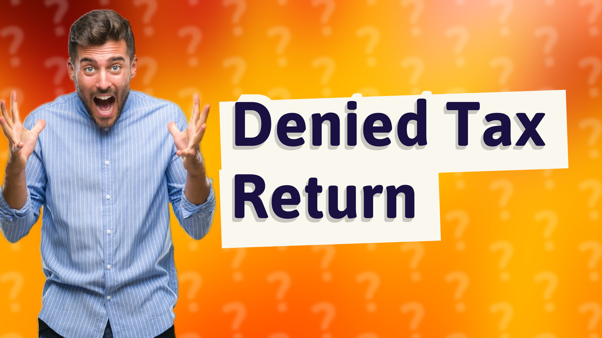 Denied Tax Return