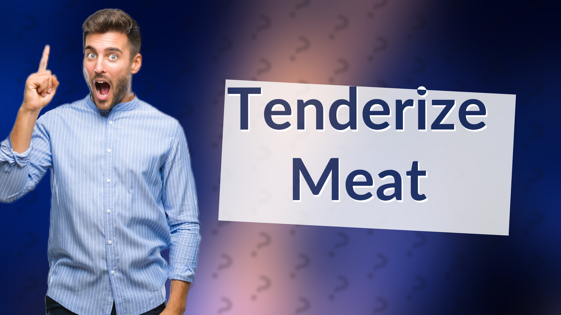 Tenderize Meat