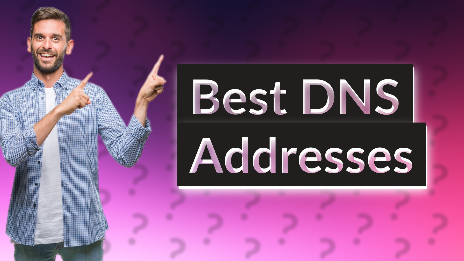 Best DNS Addresses